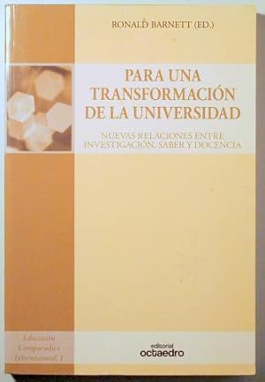 Immagine del venditore per PARA UNA TRANSFORMACIN DE LA UNIVERSIDAD Nuevas relaciones entre investigacin, saber y docencia - Barcelona 2008 venduto da Llibres del Mirall