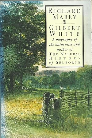 Image du vendeur pour Gilbert White - A biography of the naturalist and author of The Natural History of Selborne mis en vente par Chaucer Head Bookshop, Stratford on Avon