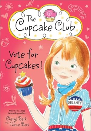 Bild des Verkufers fr Vote for Cupcakes! zum Verkauf von GreatBookPrices