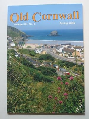 Imagen del vendedor de OLD CORNWALL VOL. XIII No. 6 SPRING 2006 a la venta por Stella & Rose's Books, PBFA