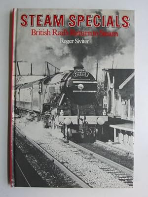 Seller image for STEAM SPECIALS BRITISH RAIL'S RETURN TO STEAM for sale by Stella & Rose's Books, PBFA