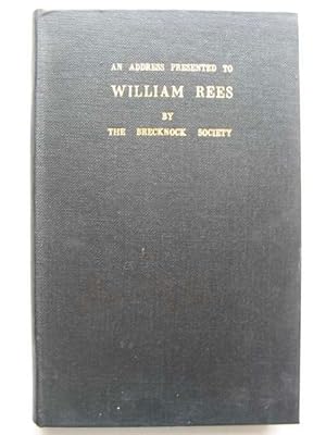 Seller image for AN ADDRESS PRESENTED TO WILLIAM REES BY THE BRECKNOCK SOCIETY for sale by Stella & Rose's Books, PBFA