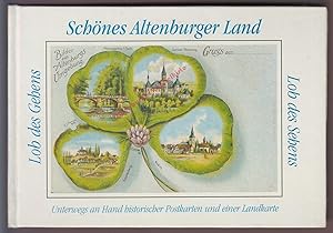 Schönes Altenburger Land: Lob des Sehens, Lob des Gehens; Unterwegs an Hand historischer Postkart...