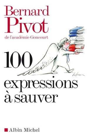 Bild des Verkufers fr 100 expressions  sauver zum Verkauf von librairie philippe arnaiz