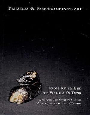 Immagine del venditore per From River Bed to Scholar's Desk: A Selection of Medieval Chinese Carved Jade Animal-form Weights venduto da LEFT COAST BOOKS