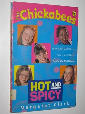 Hot And Spicy - The Chickabees Series #1