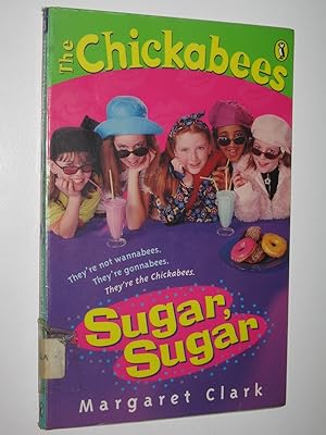 Sugar, Suagr - The Chickabees Series #3