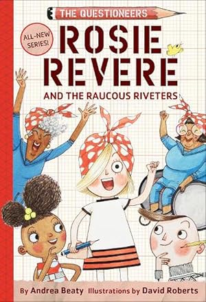 Seller image for Rosie Revere and the Raucous Riveters: The Questioneers Book #1 (Hardcover) for sale by Grand Eagle Retail