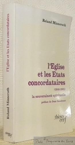 Immagine del venditore per L'Eglise et les Etats concordataires. 1846 - 1981. La souverainet spirituelle. Prface de Jean Gaudemet. Collection Thse. venduto da Bouquinerie du Varis