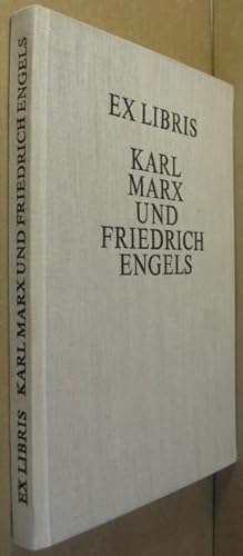 Ex Libris. Karl Marx und Friedrich Engels. Schicksal und Verzeichnis einer Bibliothek.