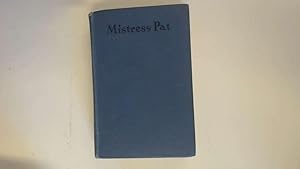 Seller image for Mistress Pat: A Novel of Silver Bush for sale by Goldstone Rare Books