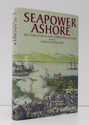 Bild des Verkufers fr Seapower Ashore. 200 Years of Royal Navy Operations on Land. [Foreword by Admiral Sir Jock Slater.] NEAR FINE COPY IN UNCLIPPED DUSTWRAPPER zum Verkauf von Island Books