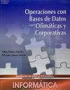 Imagen del vendedor de OPERACIONES CON BASES DE DATOS OFIMTICAS Y CORPORATIVAS a la venta por AG Library