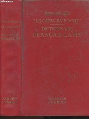 Seller image for Le Latin en poche - Dictionnaire Franais-Latin - Extrait du nouveau Dictionnaire Franais-Latin contenant tous les mots usuels de la Langue Franaise du XVIIme sicle  nos jours for sale by Le-Livre