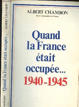 Bild des Verkufers fr Quand la France tait occupe.1940-1945 zum Verkauf von Le-Livre