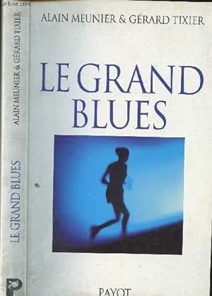 Image du vendeur pour Le Grand Blues mis en vente par Le-Livre