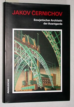 Sowjetischer Architekt der Avantgarde. Dokumente und Abbildungen aus dem Archiv von Aleksej und D...