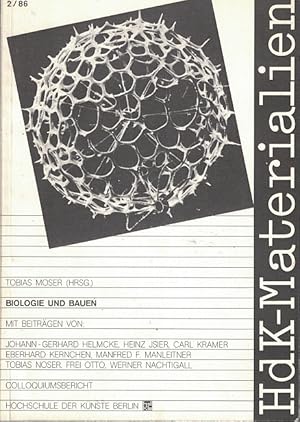 Biologie und Bauen. Beiträge zum Colloquium Biologie u. Bauen vom 10. November 1983 an d. Hochsch...