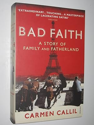 Immagine del venditore per Bad Faith : A Story Of Family And Fatherland venduto da Manyhills Books