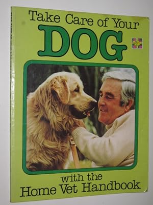 Immagine del venditore per Take Care of Your Dog venduto da Manyhills Books