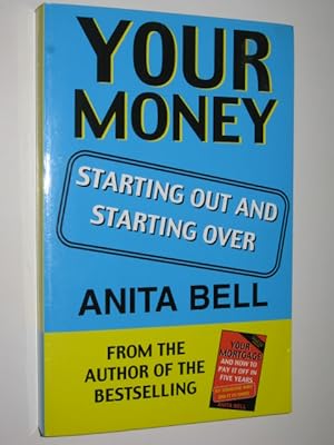 Your Money : Starting Out and Starting Over