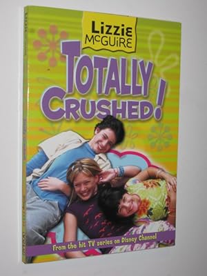 Imagen del vendedor de Totally Crushed! - Lizzie McGuire Series #2 a la venta por Manyhills Books