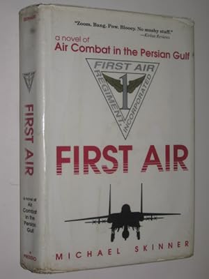 Immagine del venditore per First Air : A Novel of Air Combat in the Persian Gulf venduto da Manyhills Books