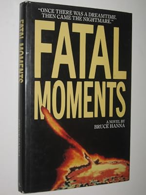 Bild des Verkufers fr Fatal Moments zum Verkauf von Manyhills Books