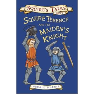 Seller image for Squire Terence and the Maiden's Knight - Squire's Tales Series #1 for sale by Manyhills Books