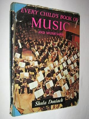 Immagine del venditore per Every Child's Book of Music and Musicians venduto da Manyhills Books