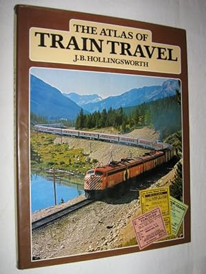 Seller image for The Atlas of Train Travel for sale by Manyhills Books