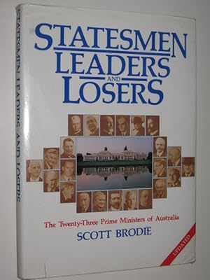 Imagen del vendedor de Statesmen Leaders and Losers : The Twenty-Three Prime Ministers of Australia a la venta por Manyhills Books