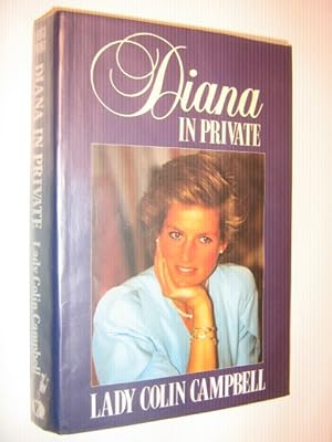 Diana in Private : The Princess Nobody Knows