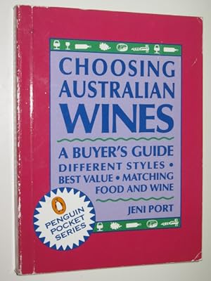 Seller image for Choosing Australian Wines for sale by Manyhills Books