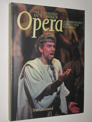 The Illustrated Encyclopedia of Opera