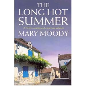 Imagen del vendedor de The Long Hot Summer : A French Heat Wave and a Marriage Meltdown a la venta por Manyhills Books