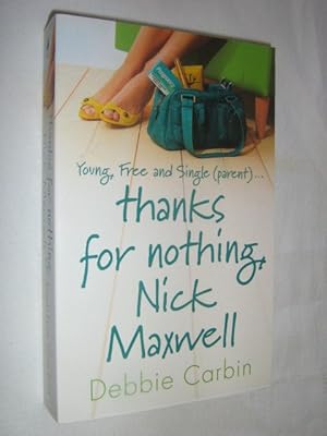 Seller image for Thanks for Nothing, Nick Maxwell for sale by Manyhills Books