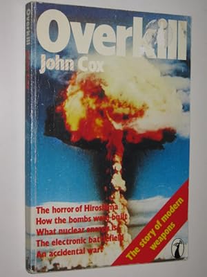 Seller image for Overkill : The Story of Modern Weapons for sale by Manyhills Books