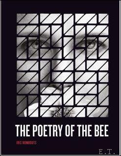 Seller image for poetry of the bee : made by nature , Iris Rombouts. for sale by BOOKSELLER  -  ERIK TONEN  BOOKS