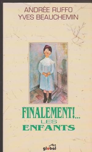 Seller image for Finalement!-- les enfants (French Edition) for sale by Livres Norrois