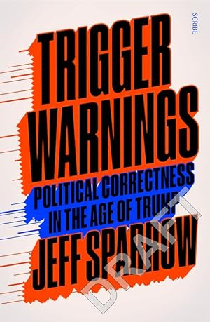 Seller image for Trigger Warnings: political correctness and the rise of the right (Paperback) for sale by Grand Eagle Retail