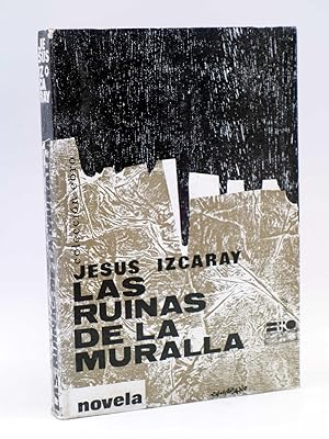 COLECCIÓN EBRO. LAS RUINAS DE LA MURALLA (Jeús Izcaray) Librairie du Globe, 1965