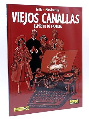 VIEJOS CANALLAS. ESPÍRITU DE FAMILIA (Trillo / Mandrafina) Norma, 2001. OFRT antes 13,82E