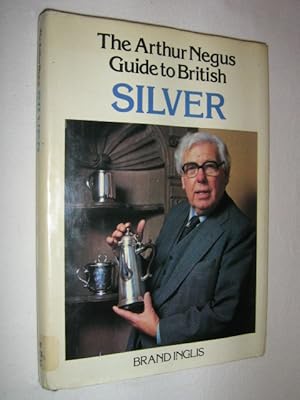 Seller image for The Arthur Negus Guide to British Silver for sale by Manyhills Books