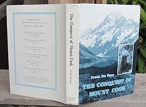 The Conquest Of Mount Cook And Other Climbs. An Account Of Four Seasons' Mountaineering On The So...