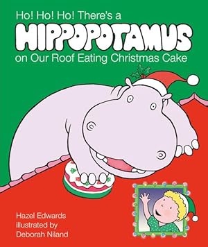 Imagen del vendedor de Ho! Ho! Ho! There's a Hippopotamus on Our Roof Eating Christmas Cake (Hardcover) a la venta por Grand Eagle Retail