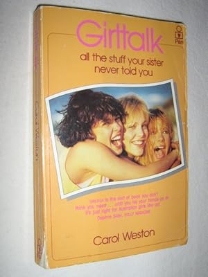 Seller image for Girltalk : All the Stuff Your Sister Never Told You for sale by Manyhills Books