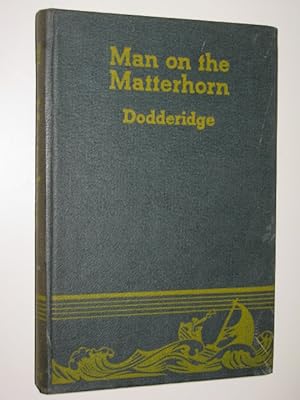 Image du vendeur pour Man on the Matterhorn mis en vente par Manyhills Books