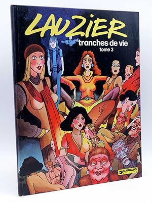 TRANCHES DE VIE. TOME III (Lauzier /Johnny Coca) Dargaud, 1982