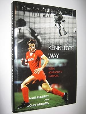 Kennedy's Way : Inside Bob Paisley's Liverpool